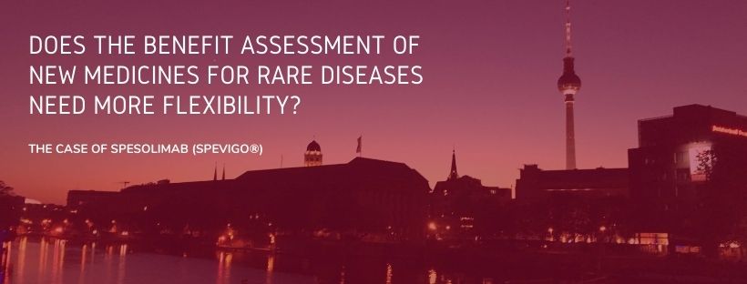 Does the benefit assessment of new medicines for rare diseases need more flexibility? The case of spesolimab (Spevigo®)