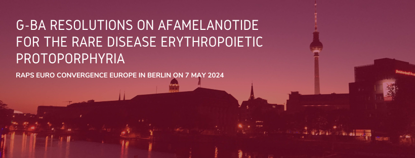 G-BA resolutions on afamelanotide for the rare disease erythropoietic protoporphyria RAPS EURO Convergence Europe in Berlin on 7 May 2024